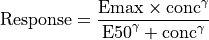 \text{Response} = \frac{\text{Emax} \times \text{conc}^\gamma}{\text{E50}^\gamma + \text{conc}^\gamma} \\